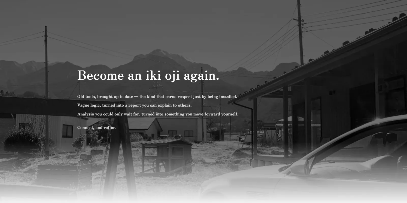 The top of m3.tsunagi.app. A black-and-white photo of mountains and rows of houses, with "Become an iki oji again."